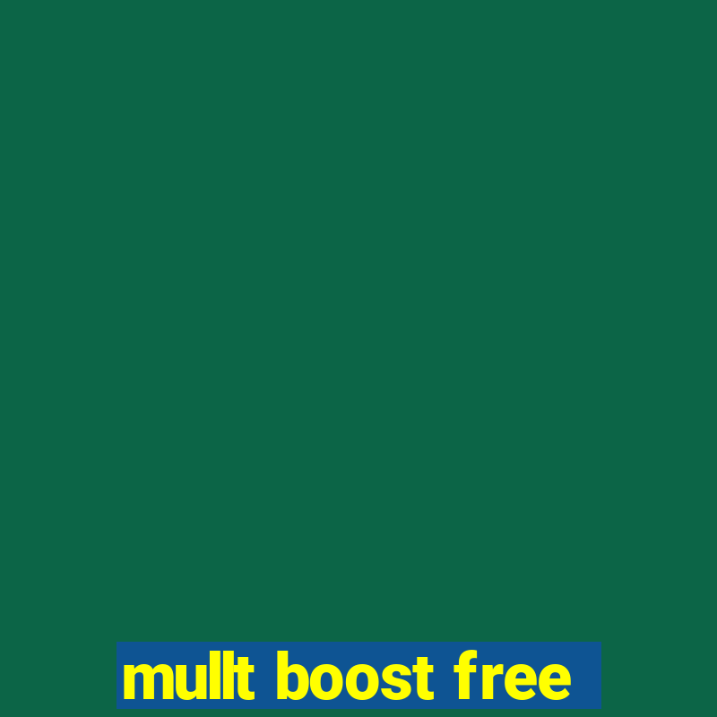 mullt boost free